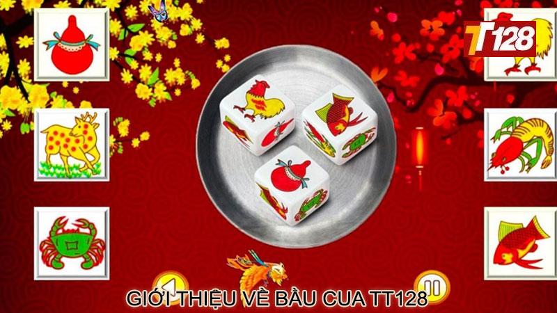 Giới thiệu về bầu cua tt128