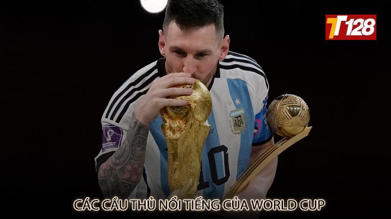 Các cầu thủ nổi tiếng của World Cup