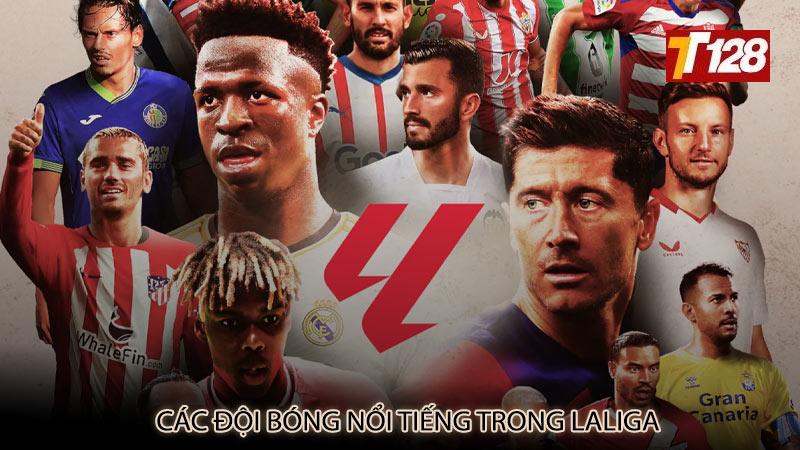 Các đội bóng nổi tiếng trong Laliga