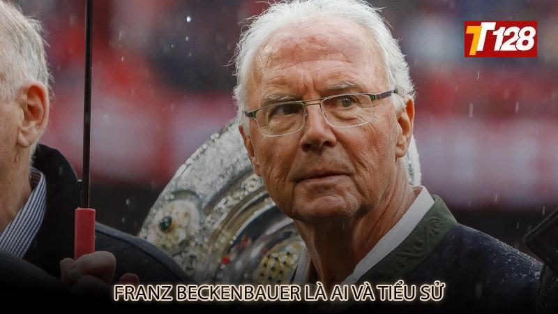 Franz Beckenbauer là ai và tiểu sử