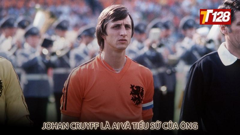 Johan Cruyff là ai và tiểu sử của ông